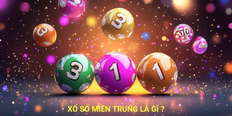 Xổ số miền trung là gì?